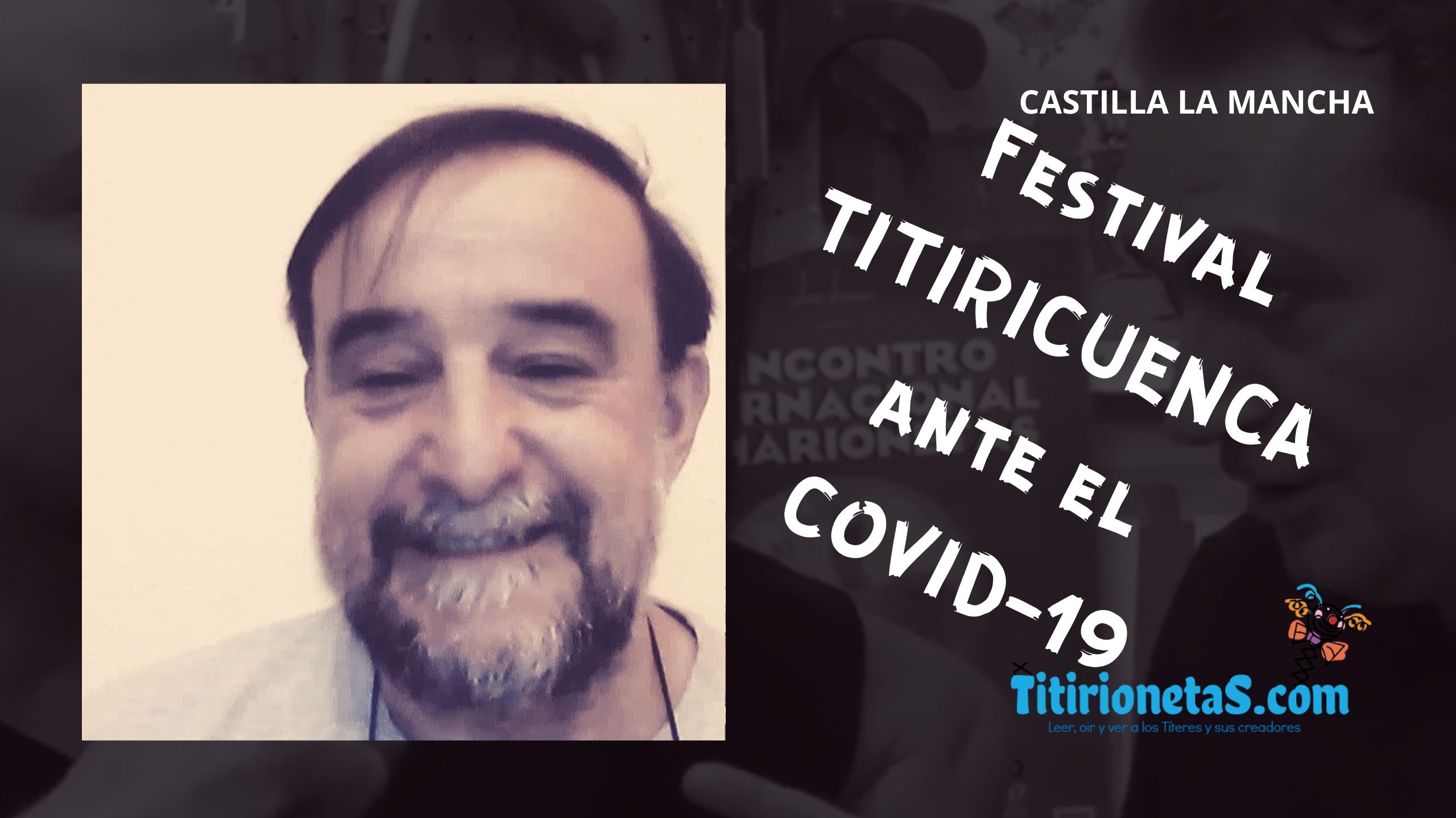 Vlog #13 Festival TITIRICUENCA. Ángel Suárez-Castilla La Mancha ante el COVID-19