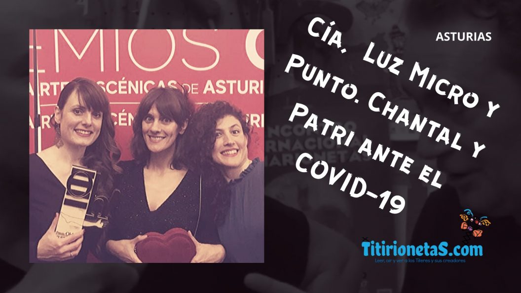 Vlog 17 Podcast 20 Cía LUZ MICRO Y PUNTO-Asturias ante el COVID-19